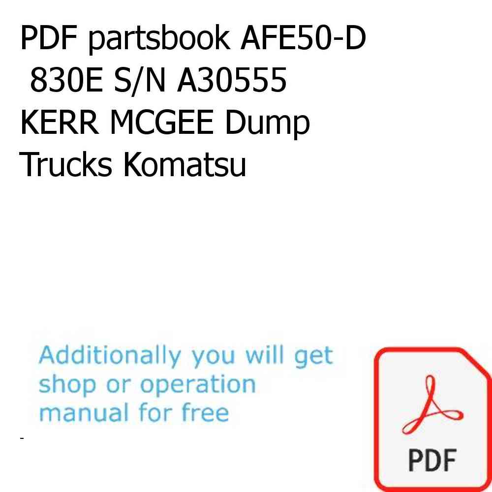 PDF partsbook AFE50-D  830E S/N A30555  KERR MCGEE Dump Trucks Komatsu