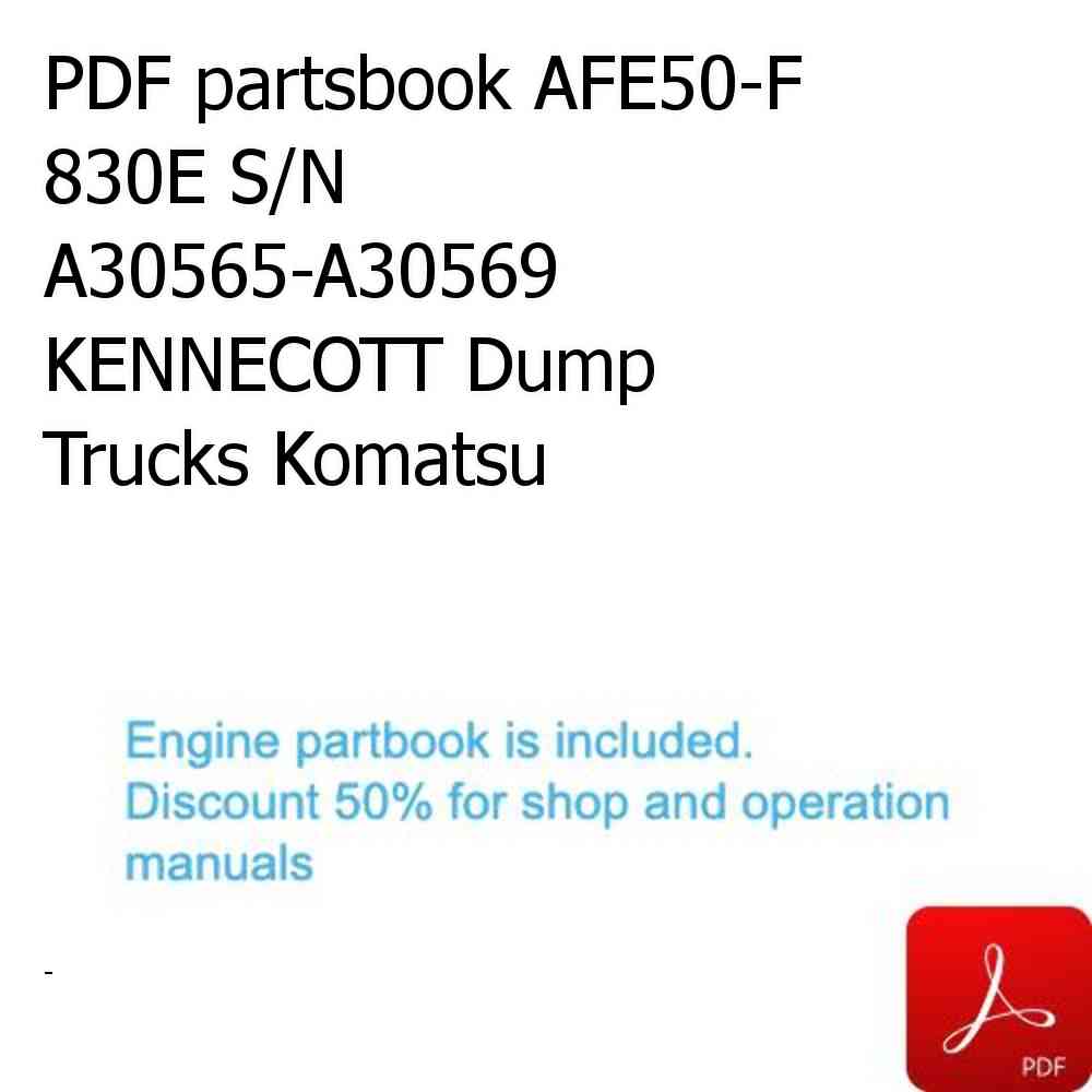 PDF partsbook AFE50-F  830E S/N A30565-A30569  KENNECOTT Dump Trucks Komatsu