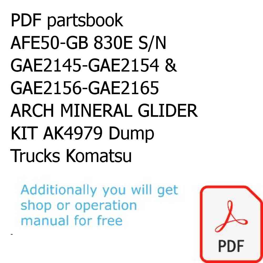 PDF partsbook AFE50-GB 830E S/N GAE2145-GAE2154 & GAE2156-GAE2165  ARCH MINERAL GLIDER KIT AK4979 Dump Trucks Komatsu
