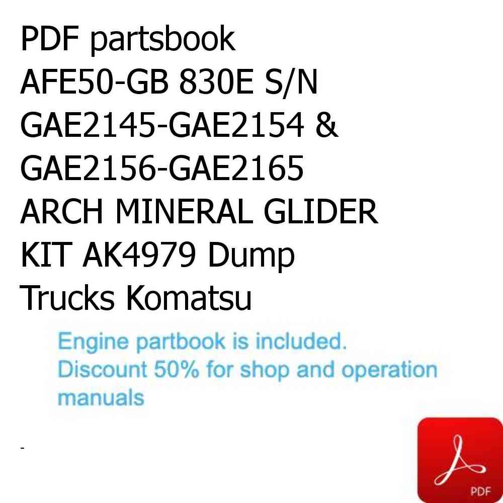 PDF partsbook AFE50-GB 830E S/N GAE2145-GAE2154 & GAE2156-GAE2165  ARCH MINERAL GLIDER KIT AK4979 Dump Trucks Komatsu