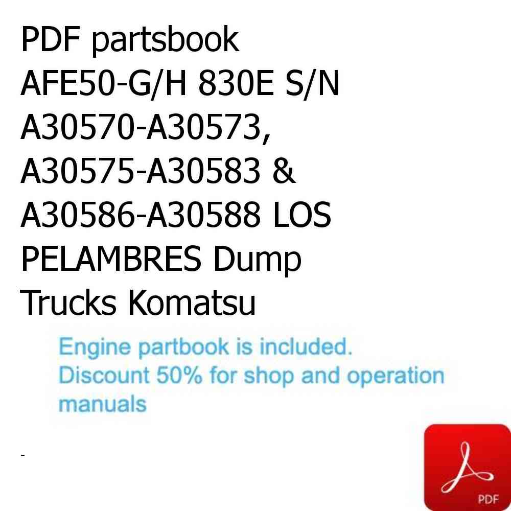 PDF partsbook AFE50-G/H 830E S/N A30570-A30573, A30575-A30583 & A30586-A30588 LOS PELAMBRES Dump Trucks Komatsu