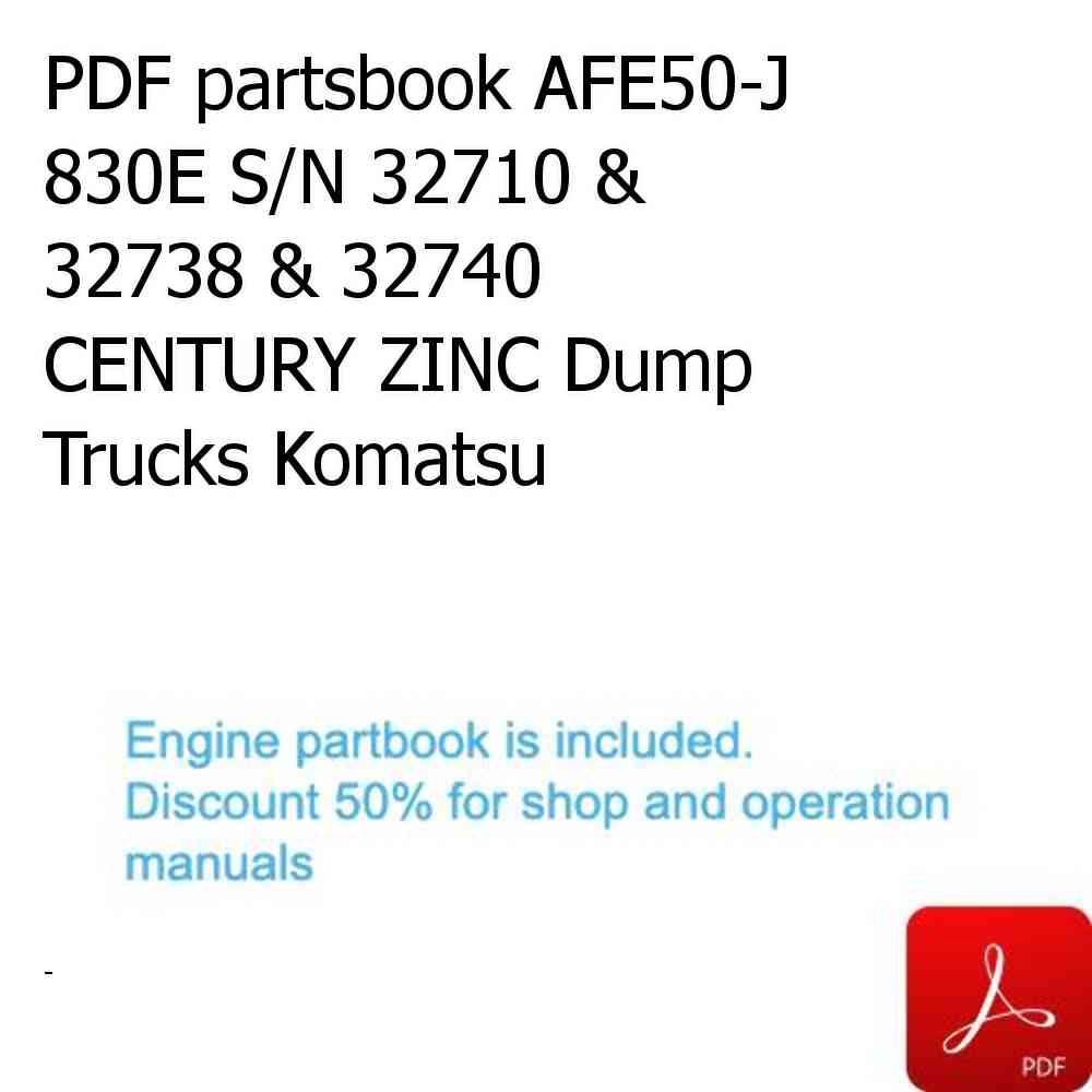 PDF partsbook AFE50-J  830E S/N 32710 & 32738 & 32740  CENTURY ZINC Dump Trucks Komatsu