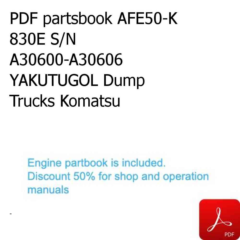 PDF partsbook AFE50-K  830E S/N A30600-A30606  YAKUTUGOL Dump Trucks Komatsu