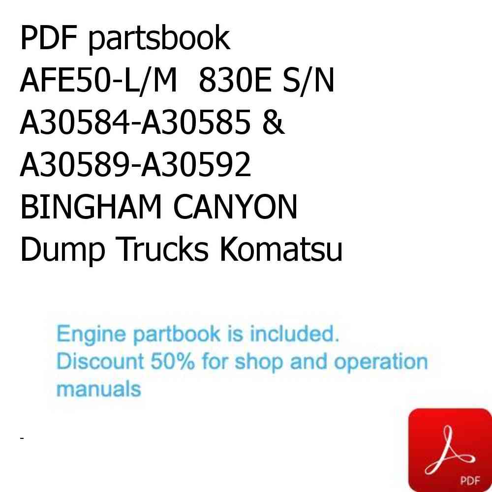 PDF partsbook AFE50-L/M  830E S/N A30584-A30585 & A30589-A30592  BINGHAM CANYON Dump Trucks Komatsu