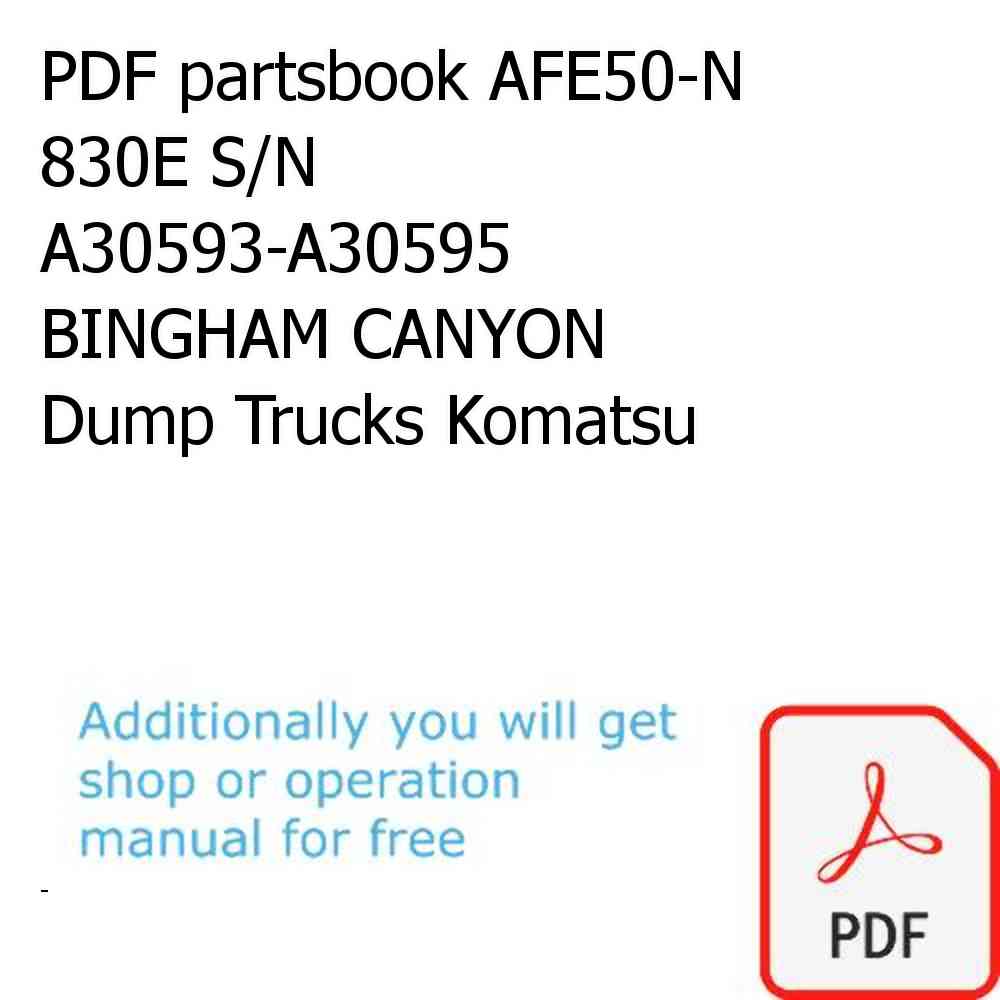 PDF partsbook AFE50-N 830E S/N A30593-A30595  BINGHAM CANYON Dump Trucks Komatsu