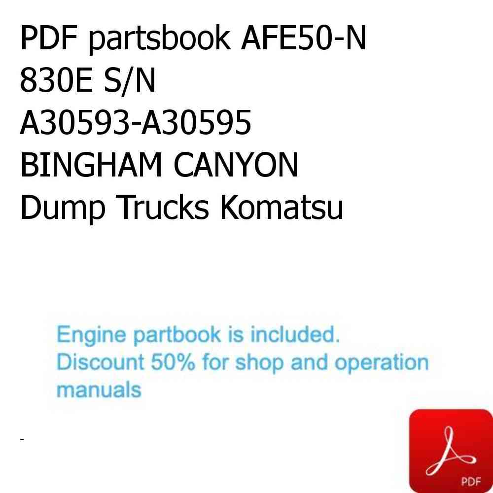 PDF partsbook AFE50-N 830E S/N A30593-A30595  BINGHAM CANYON Dump Trucks Komatsu