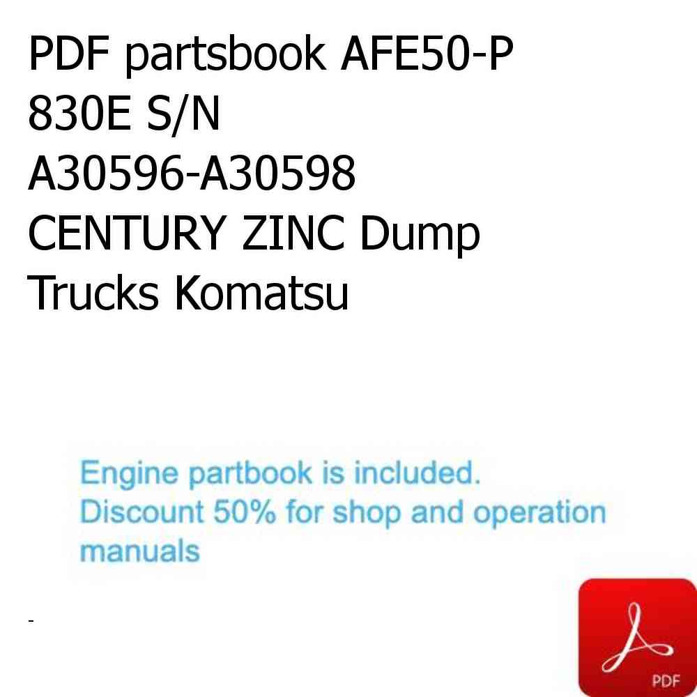 PDF partsbook AFE50-P  830E S/N A30596-A30598  CENTURY ZINC Dump Trucks Komatsu