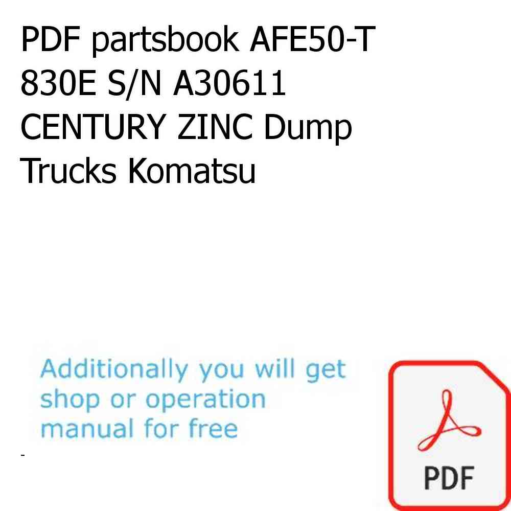 PDF partsbook AFE50-T 830E S/N A30611 CENTURY ZINC Dump Trucks Komatsu