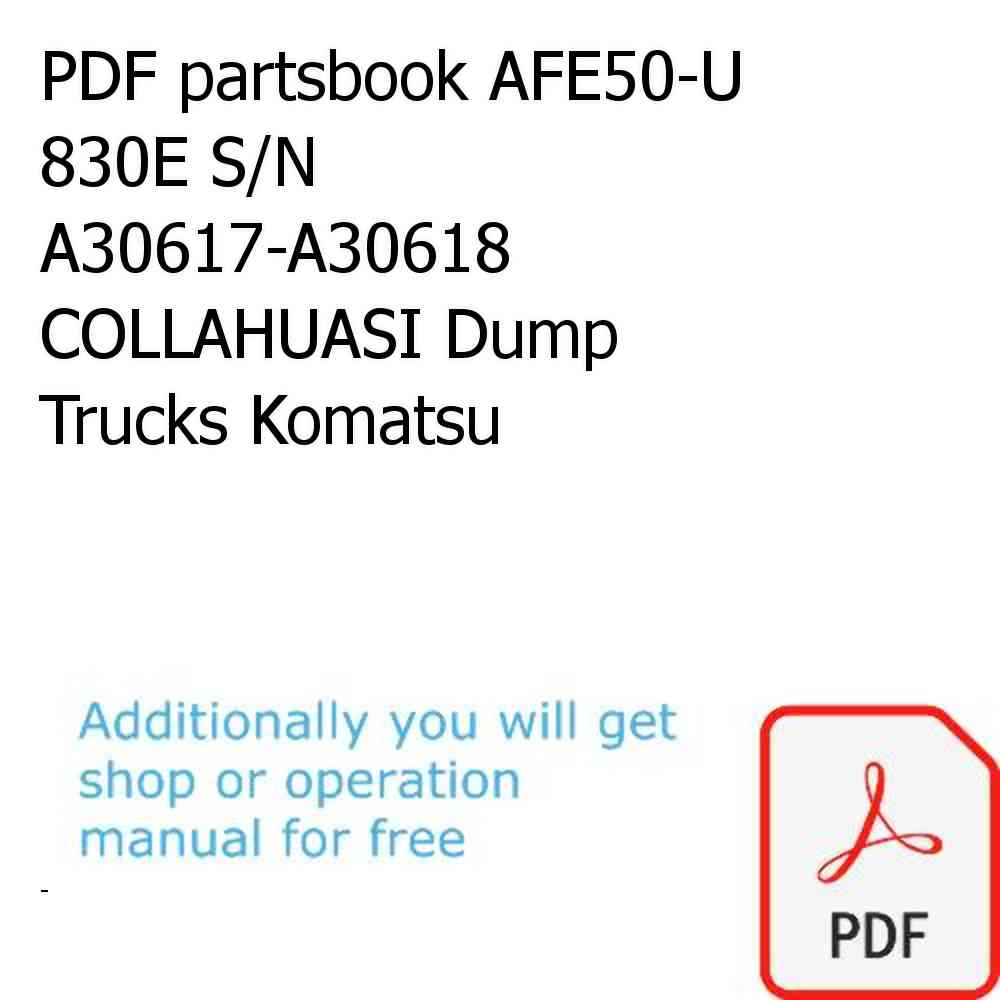 PDF partsbook AFE50-U 830E S/N A30617-A30618 COLLAHUASI Dump Trucks Komatsu