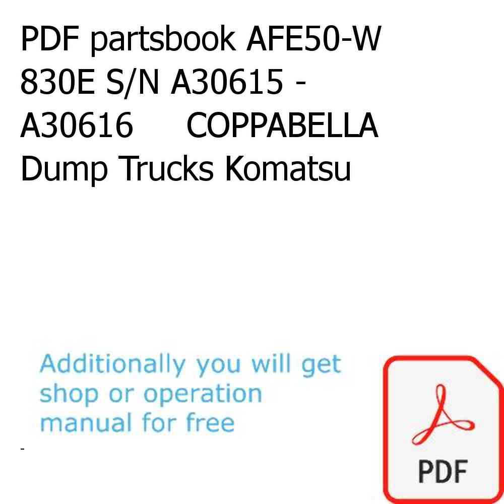 PDF partsbook AFE50-W 830E S/N A30615 - A30616     COPPABELLA Dump Trucks Komatsu