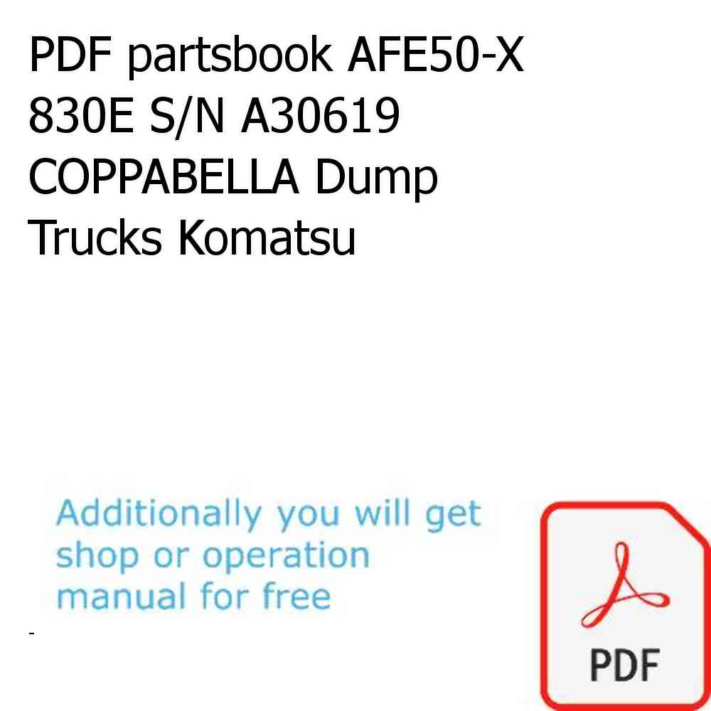 PDF partsbook AFE50-X  830E S/N A30619 COPPABELLA Dump Trucks Komatsu