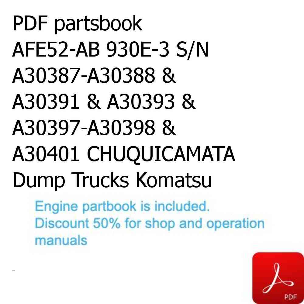 PDF partsbook AFE52-AB 930E-3 S/N A30387-A30388 & A30391 & A30393 & A30397-A30398 & A30401 CHUQUICAMATA Dump Trucks Komatsu