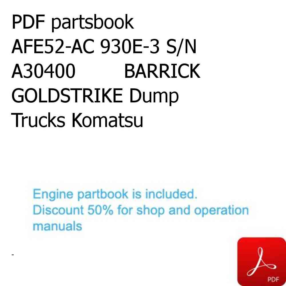 PDF partsbook AFE52-AC 930E-3 S/N A30400        BARRICK GOLDSTRIKE Dump Trucks Komatsu