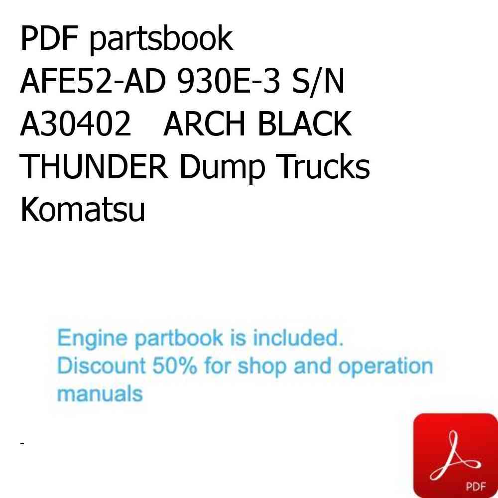 PDF partsbook AFE52-AD 930E-3 S/N A30402   ARCH BLACK THUNDER Dump Trucks Komatsu