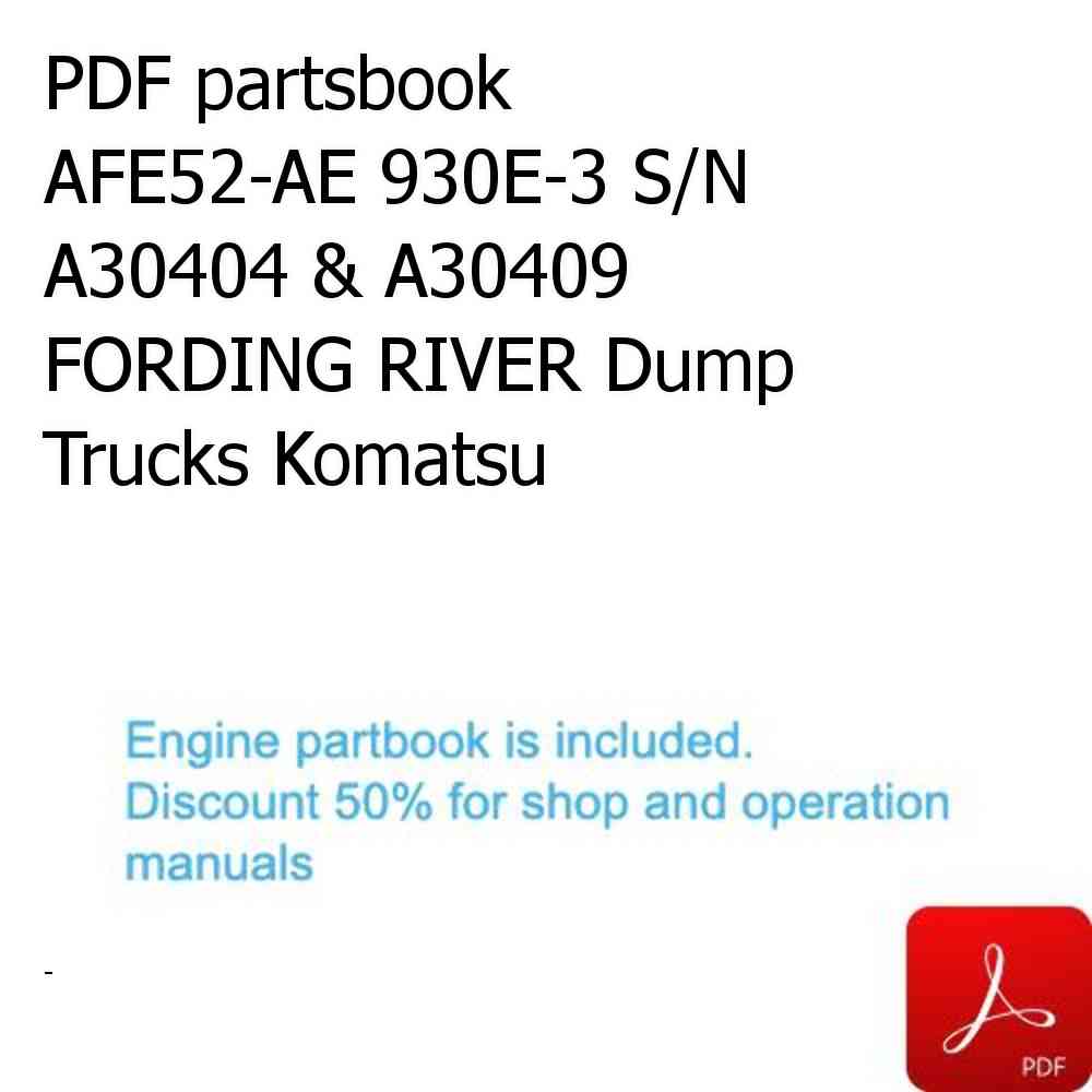 PDF partsbook AFE52-AE 930E-3 S/N A30404 & A30409  FORDING RIVER Dump Trucks Komatsu