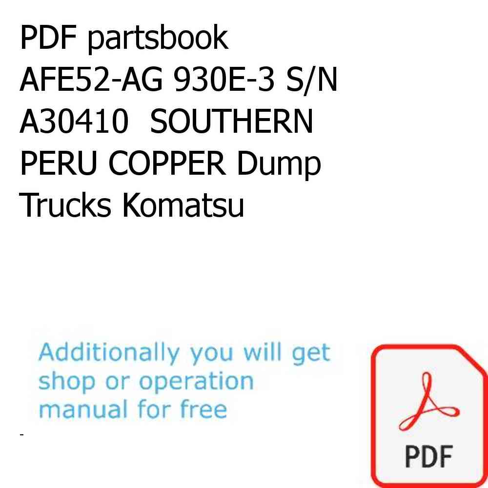 PDF partsbook AFE52-AG 930E-3 S/N A30410  SOUTHERN PERU COPPER Dump Trucks Komatsu