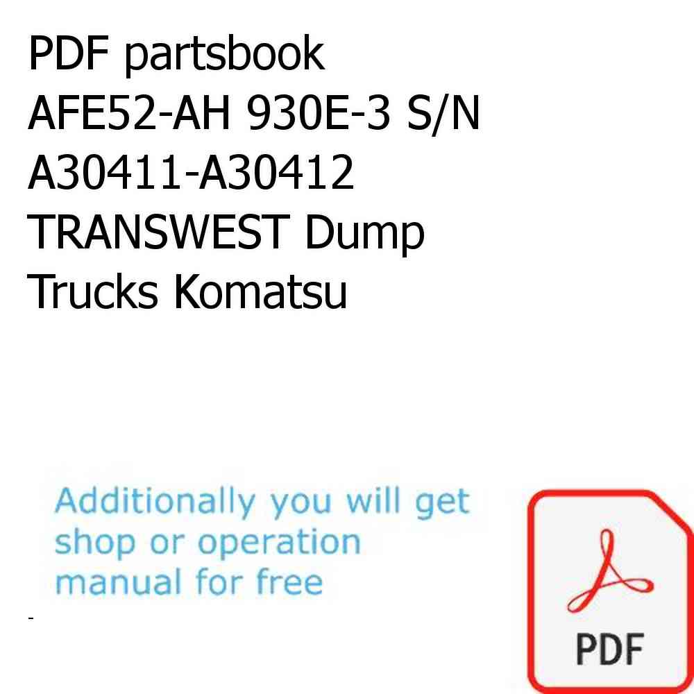 PDF partsbook AFE52-AH 930E-3 S/N A30411-A30412  TRANSWEST Dump Trucks Komatsu