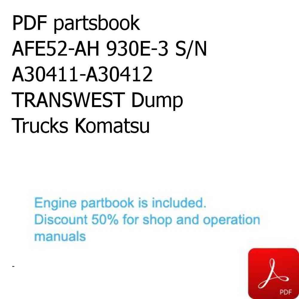 PDF partsbook AFE52-AH 930E-3 S/N A30411-A30412  TRANSWEST Dump Trucks Komatsu