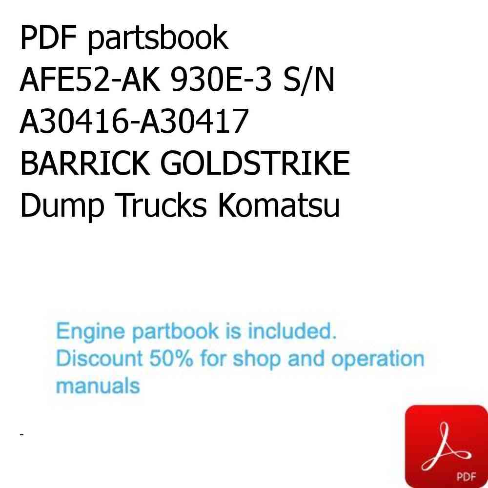 PDF partsbook AFE52-AK 930E-3 S/N A30416-A30417           BARRICK GOLDSTRIKE Dump Trucks Komatsu