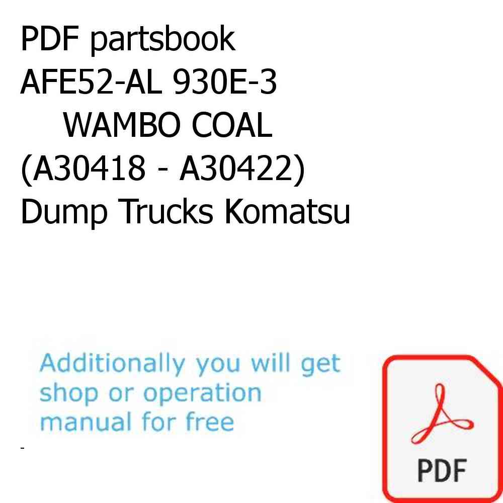 PDF partsbook AFE52-AL 930E-3               WAMBO COAL (A30418 - A30422) Dump Trucks Komatsu