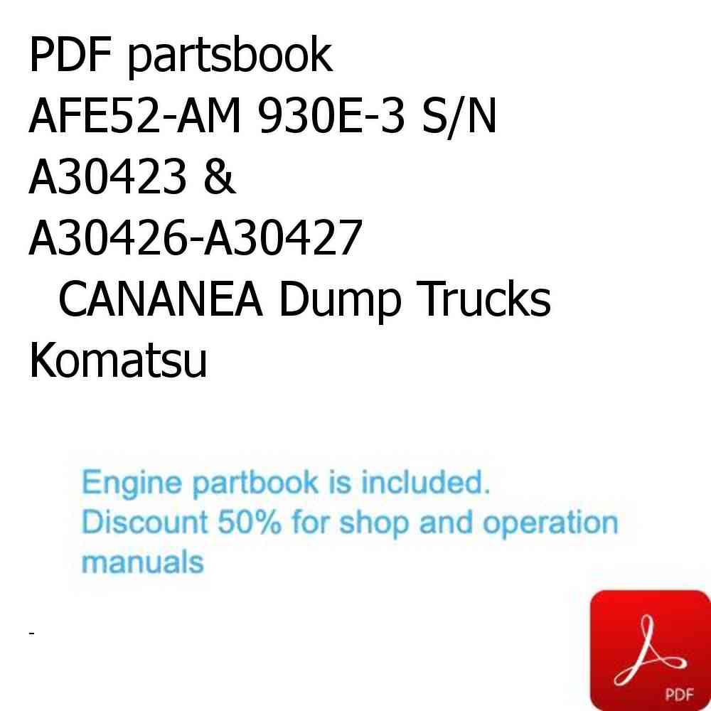PDF partsbook AFE52-AM 930E-3 S/N A30423 & A30426-A30427               CANANEA Dump Trucks Komatsu