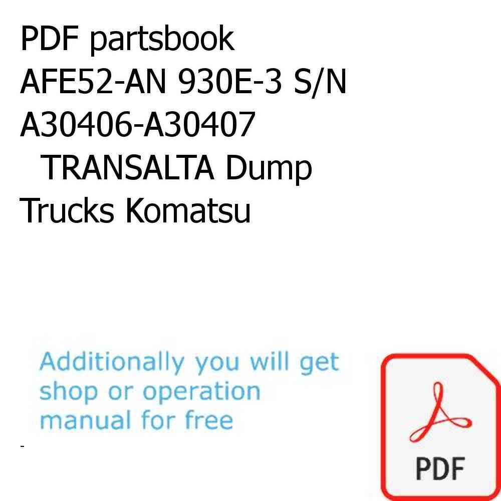 PDF partsbook AFE52-AN 930E-3 S/N A30406-A30407               TRANSALTA Dump Trucks Komatsu