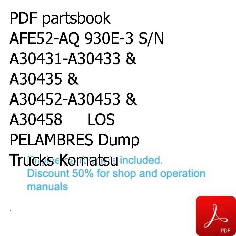 PDF partsbook AFE52-AQ 930E-3 S/N A30431-A30433 & A30435 & A30452-A30453 & A30458     LOS PELAMBRES Dump Trucks Komatsu