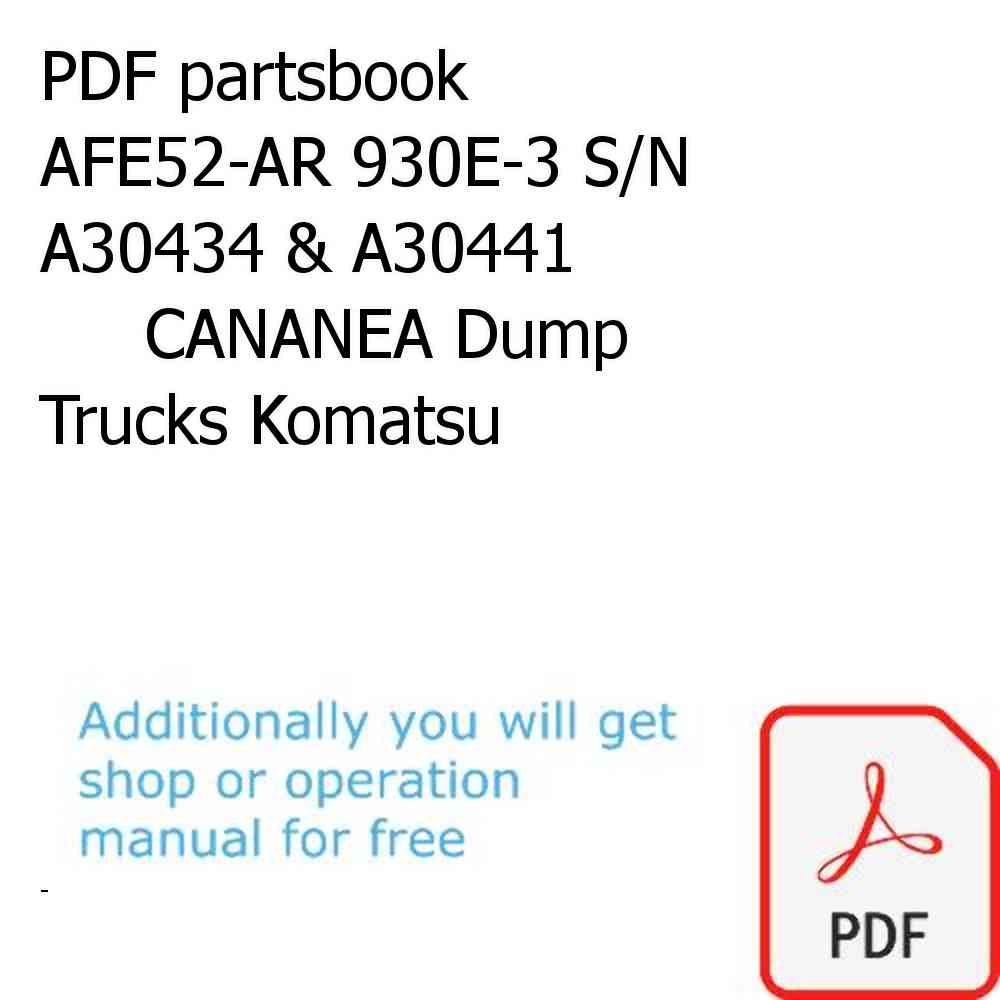 PDF partsbook AFE52-AR 930E-3 S/N A30434 & A30441               CANANEA Dump Trucks Komatsu