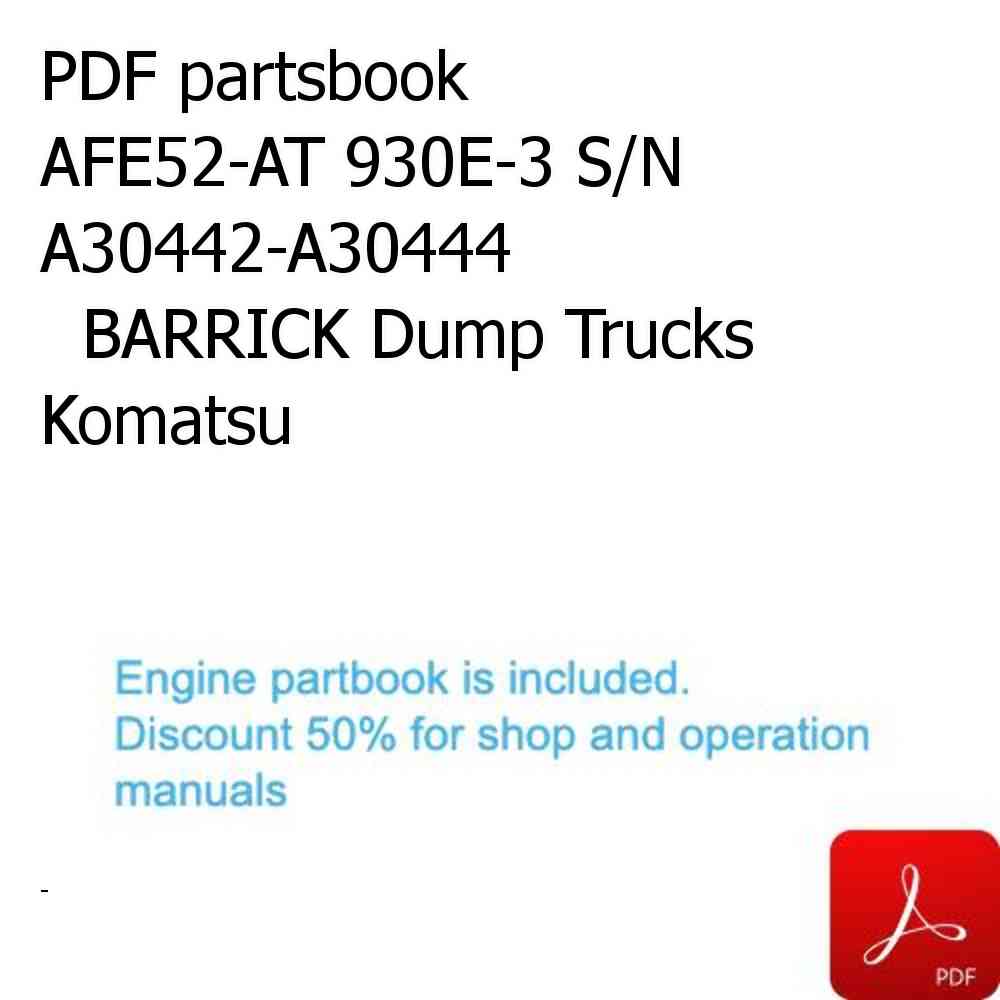 PDF partsbook AFE52-AT 930E-3 S/N A30442-A30444               BARRICK Dump Trucks Komatsu