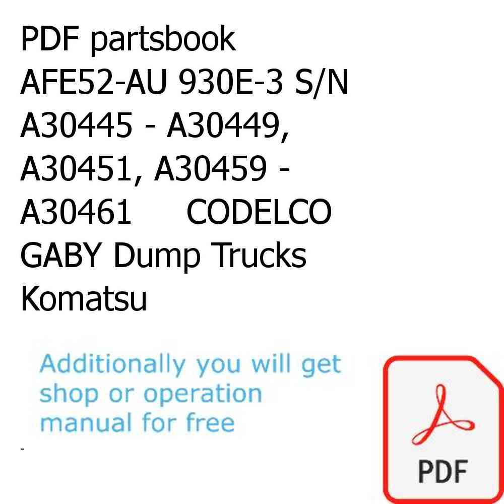 PDF partsbook AFE52-AU 930E-3 S/N A30445 - A30449, A30451, A30459 - A30461     CODELCO GABY Dump Trucks Komatsu