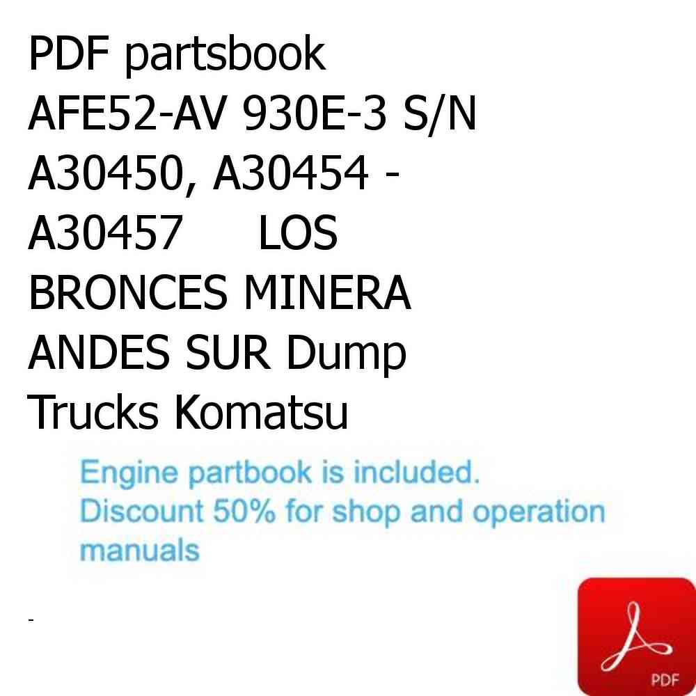 PDF partsbook AFE52-AV 930E-3 S/N A30450, A30454 - A30457     LOS BRONCES MINERA ANDES SUR Dump Trucks Komatsu