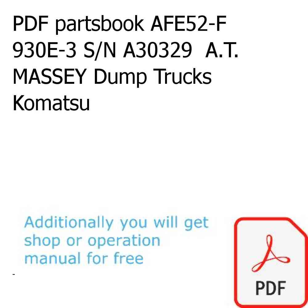 PDF partsbook AFE52-F 930E-3 S/N A30329  A.T. MASSEY Dump Trucks Komatsu