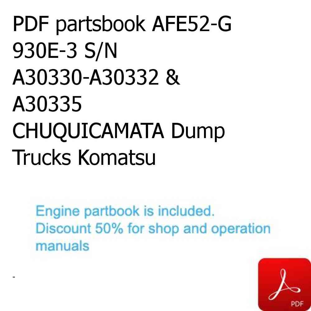 PDF partsbook AFE52-G 930E-3 S/N A30330-A30332 & A30335  CHUQUICAMATA Dump Trucks Komatsu