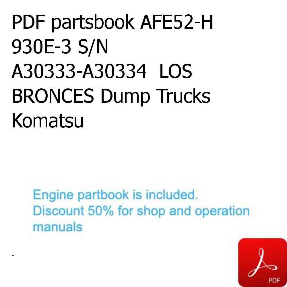 PDF partsbook AFE52-H 930E-3 S/N A30333-A30334  LOS BRONCES Dump Trucks Komatsu