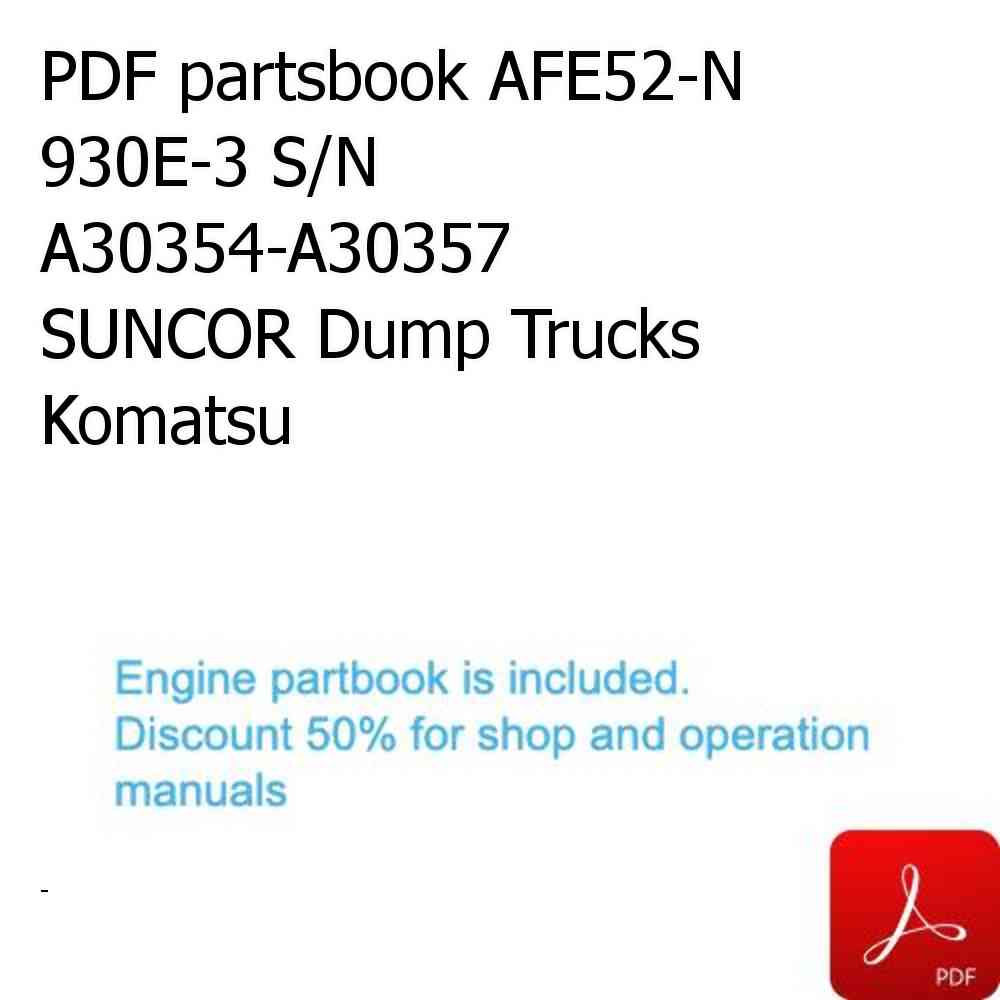 PDF partsbook AFE52-N 930E-3 S/N A30354-A30357  SUNCOR Dump Trucks Komatsu