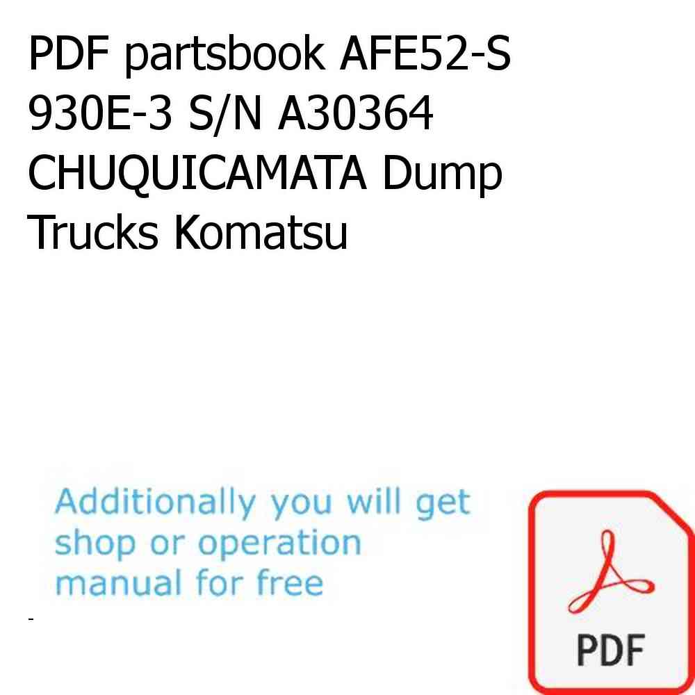 PDF partsbook AFE52-S 930E-3 S/N A30364  CHUQUICAMATA Dump Trucks Komatsu