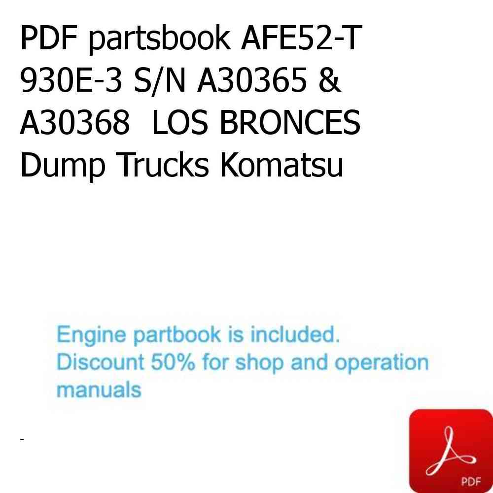 PDF partsbook AFE52-T 930E-3 S/N A30365 & A30368  LOS BRONCES Dump Trucks Komatsu