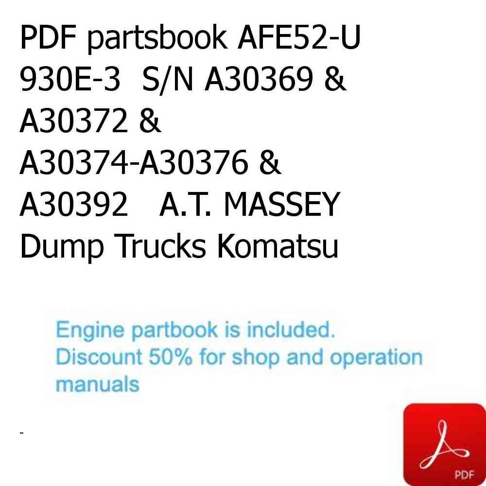 PDF partsbook AFE52-U 930E-3  S/N A30369 & A30372 & A30374-A30376 & A30392   A.T. MASSEY Dump Trucks Komatsu