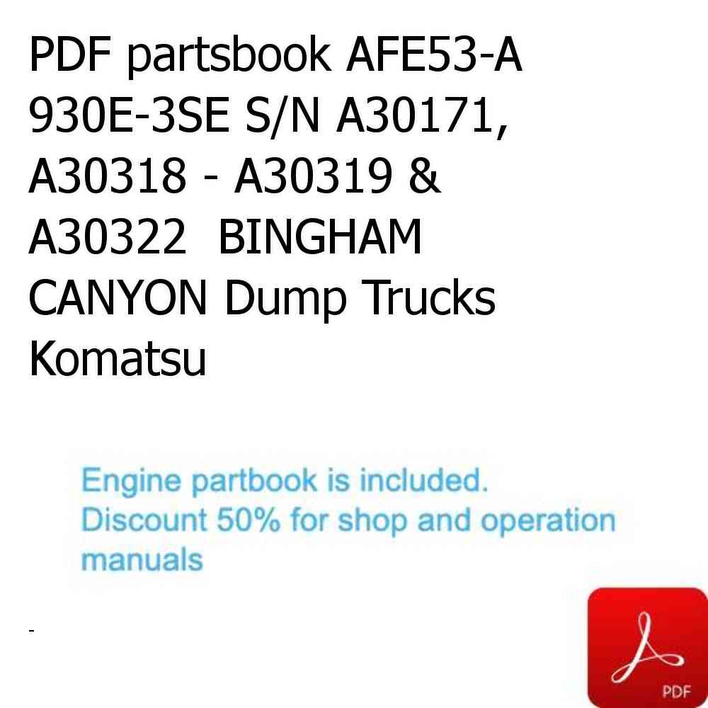 PDF partsbook AFE53-A 930E-3SE S/N A30171, A30318 - A30319 & A30322  BINGHAM CANYON Dump Trucks Komatsu