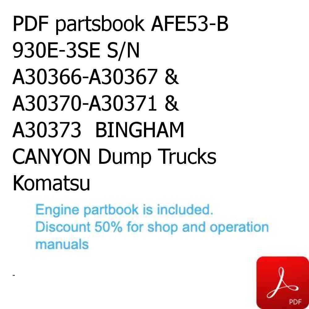 PDF partsbook AFE53-B 930E-3SE S/N A30366-A30367 & A30370-A30371 & A30373  BINGHAM CANYON Dump Trucks Komatsu