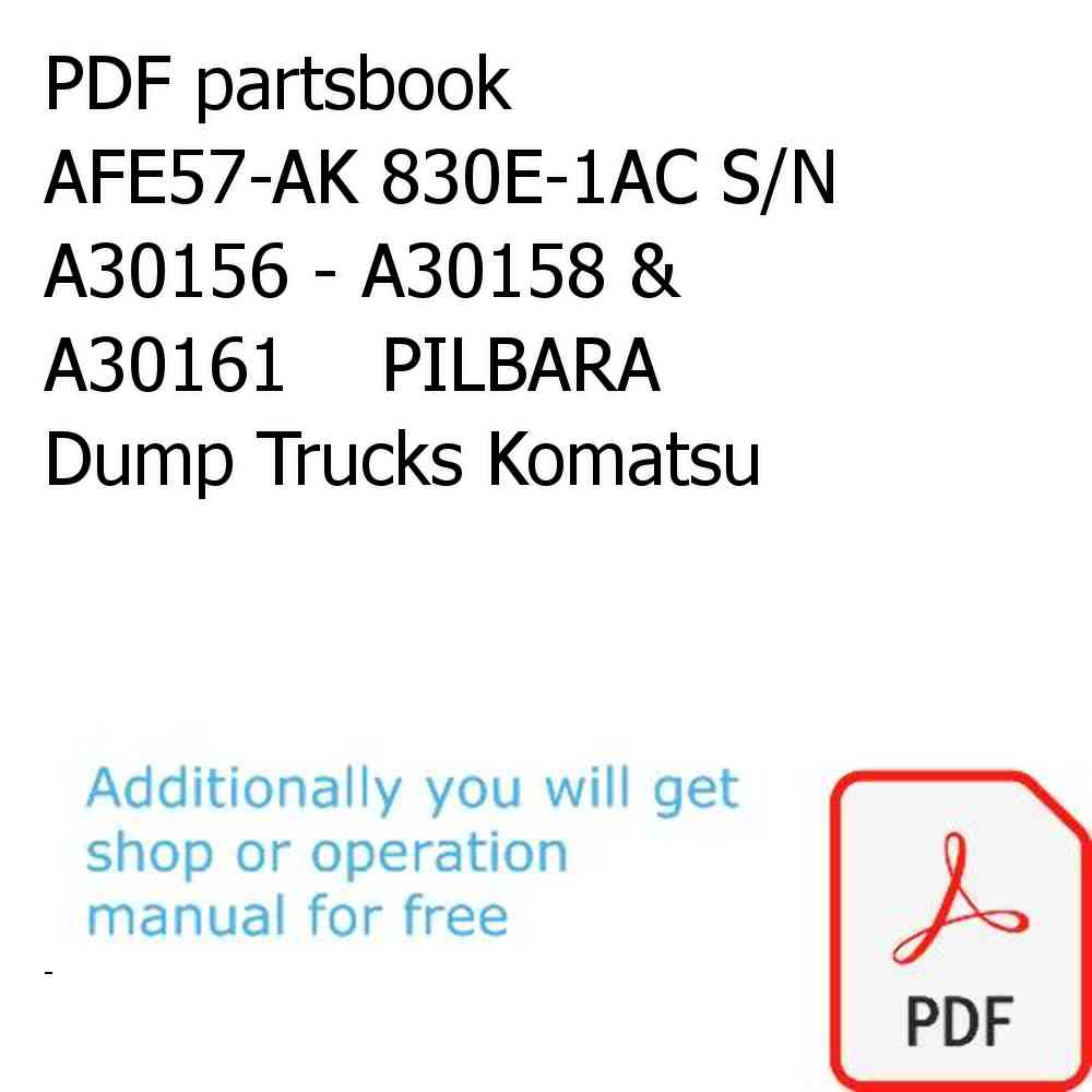 PDF partsbook AFE57-AK 830E-1AC S/N A30156 - A30158 & A30161    PILBARA Dump Trucks Komatsu