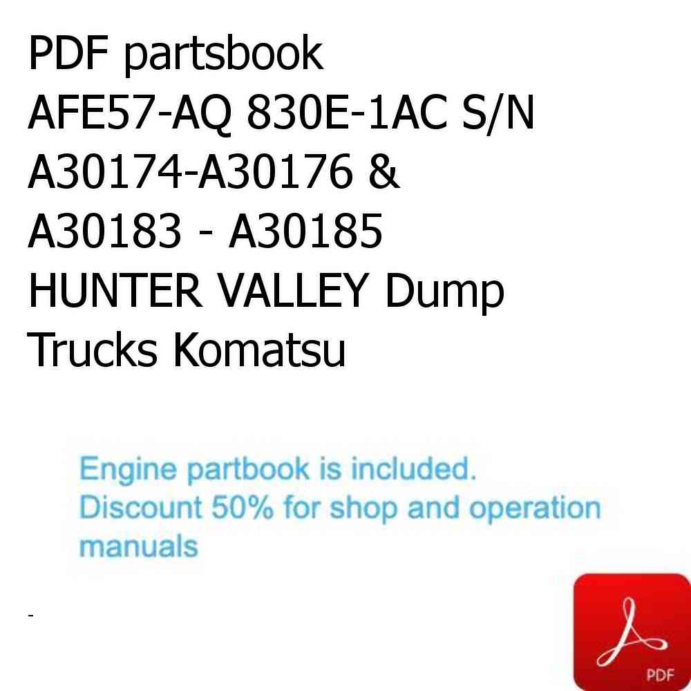 PDF partsbook AFE57-AQ 830E-1AC S/N A30174-A30176 & A30183 - A30185     HUNTER VALLEY Dump Trucks Komatsu