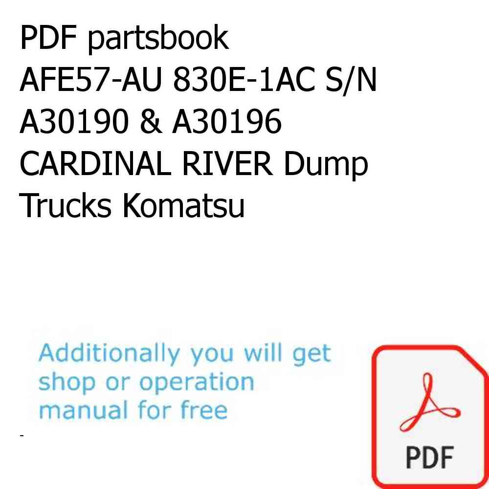 PDF partsbook AFE57-AU 830E-1AC S/N A30190 & A30196      CARDINAL RIVER Dump Trucks Komatsu