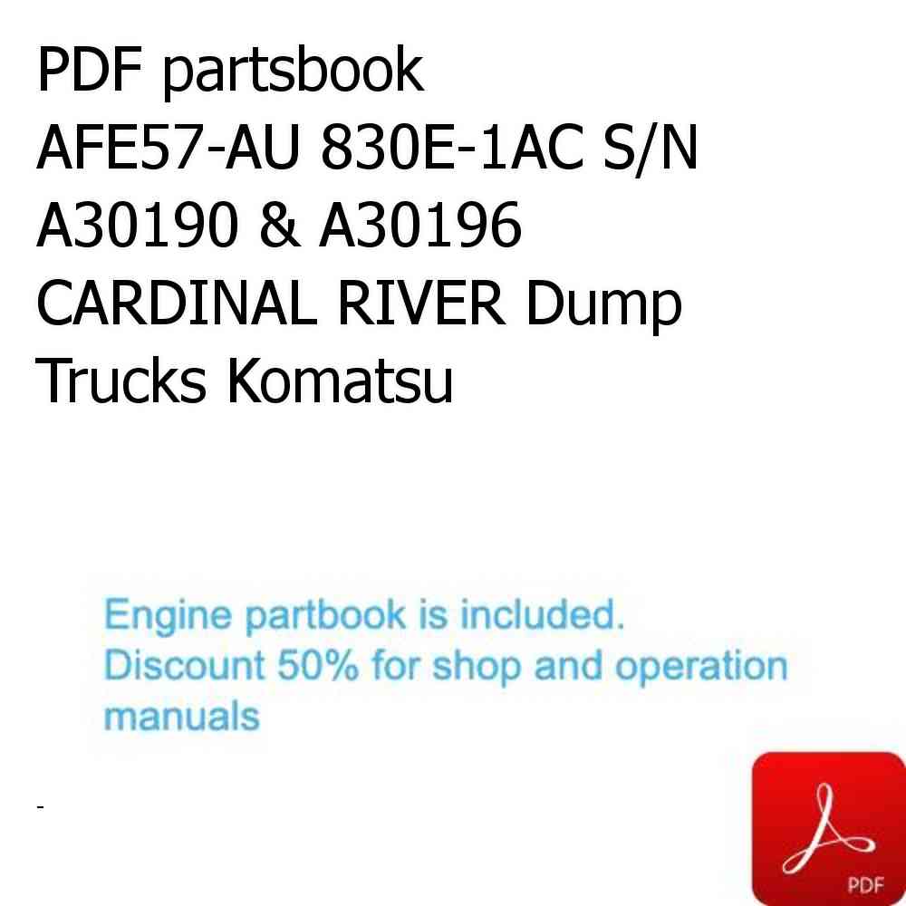 PDF partsbook AFE57-AU 830E-1AC S/N A30190 & A30196      CARDINAL RIVER Dump Trucks Komatsu