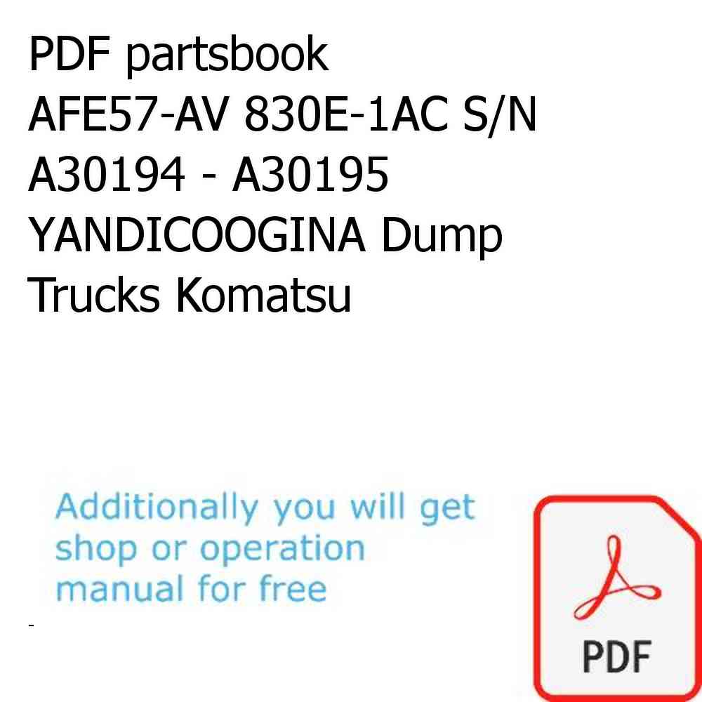PDF partsbook AFE57-AV 830E-1AC S/N A30194 - A30195    YANDICOOGINA Dump Trucks Komatsu