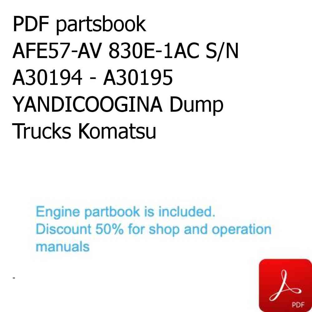 PDF partsbook AFE57-AV 830E-1AC S/N A30194 - A30195    YANDICOOGINA Dump Trucks Komatsu