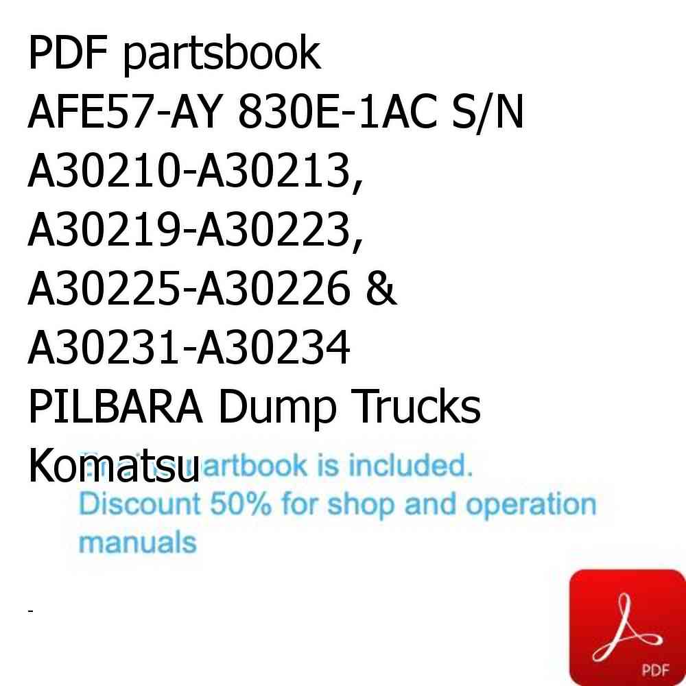 PDF partsbook AFE57-AY 830E-1AC S/N A30210-A30213, A30219-A30223, A30225-A30226 & A30231-A30234     PILBARA Dump Trucks Komatsu