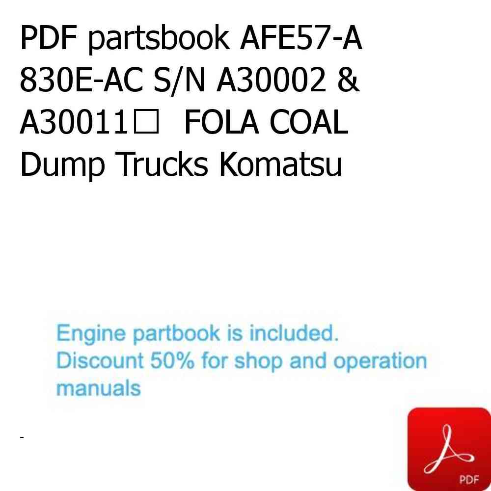 PDF partsbook AFE57-A 830E-AC S/N A30002 & A30011	  FOLA COAL Dump Trucks Komatsu