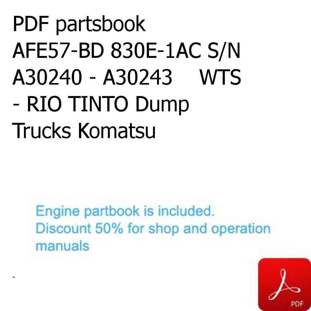 PDF partsbook AFE57-BD 830E-1AC S/N A30240 - A30243    WTS - RIO TINTO Dump Trucks Komatsu