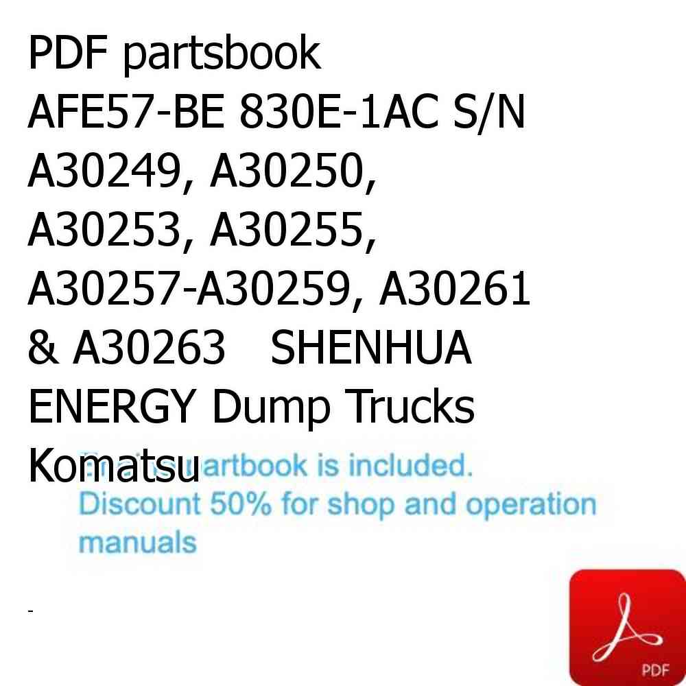 PDF partsbook AFE57-BE 830E-1AC S/N A30249, A30250, A30253, A30255, A30257-A30259, A30261 & A30263   SHENHUA ENERGY Dump Trucks Komatsu